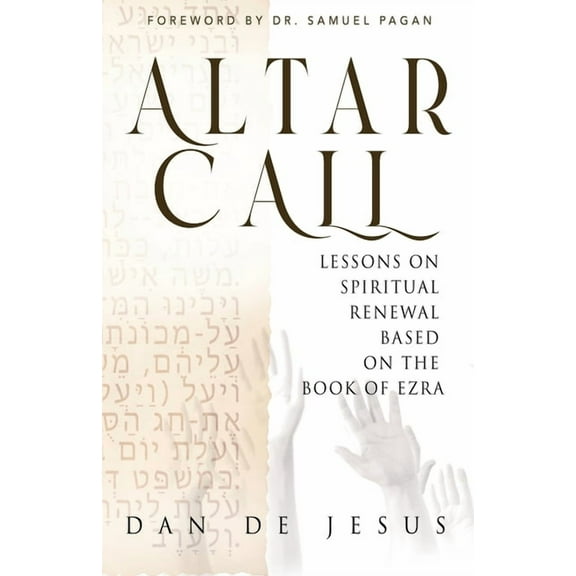 Altar Call: Lessons On Spiritual Renewal Based On The Book of Ezra, (Paperback)