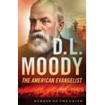 thumbnail image 1 of Pre-Owned D. L. Moody: The American Evangelist (Heroes of the Faith) (Paperback) 1624161243 9781624161247, 1 of 1