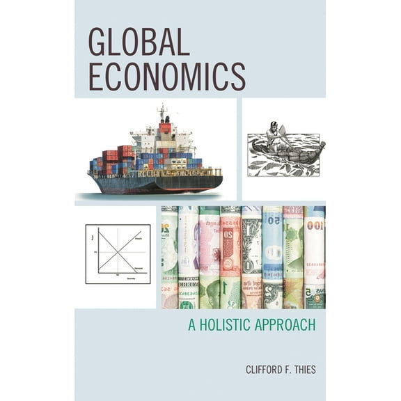 Capitalist Thought: Studies in Philosoph Global Economics: A Holistic Approach, (Hardcover)