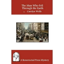 The Man Who Fell Through the Earth (Paperback)