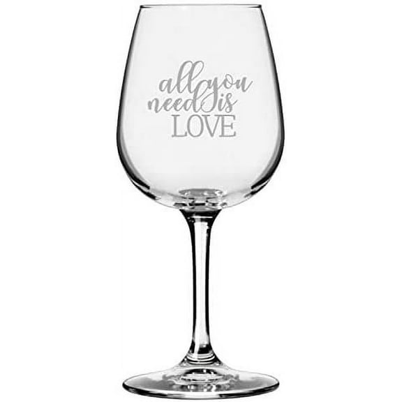 All You Need Is Love Valentine's Day Quotes Etched 12.75oz All Purpose Libbey Wine Glass