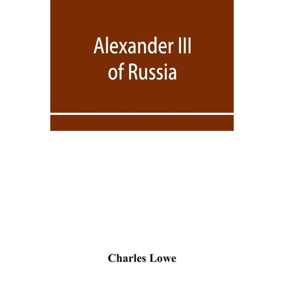 Alexander III of Russia, (Paperback)