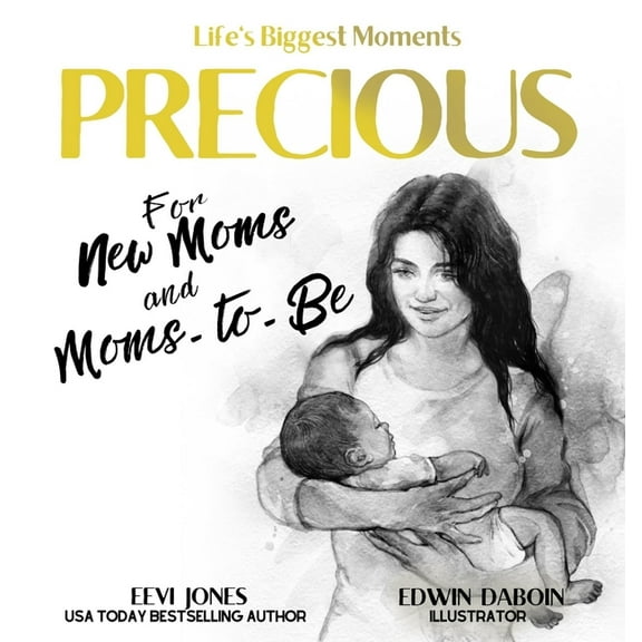 Life's Biggest Moments Precious: For New Moms And Moms To Be, Book 5, (Hardcover)