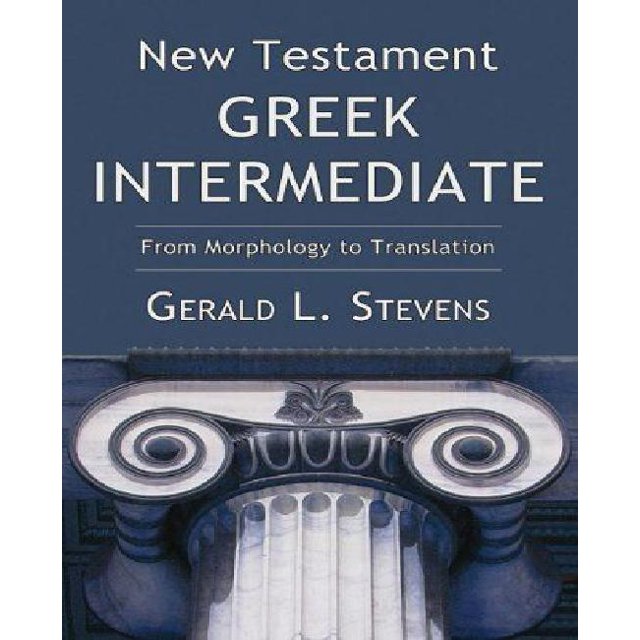 Nouveau Testament Grec Intermédiaire : de la Morphologie à la Traduction