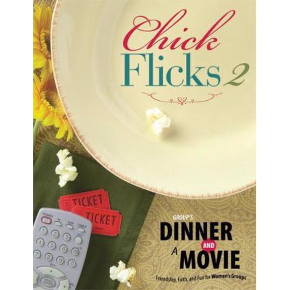 Pre-Owned Group's Dinner and a Movie: Chick Flicks 2: Friendship, Faith, and Fun for Women's Groups (Paperback) 0764437097 9780764437090