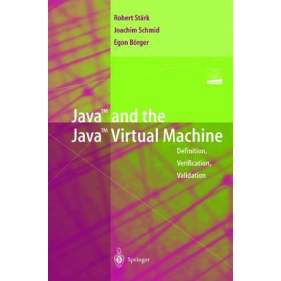 Pre-Owned Java and the Java Virtual Machine: Definition, Verification, Validation (Hardcover) 3540420886 9783540420880