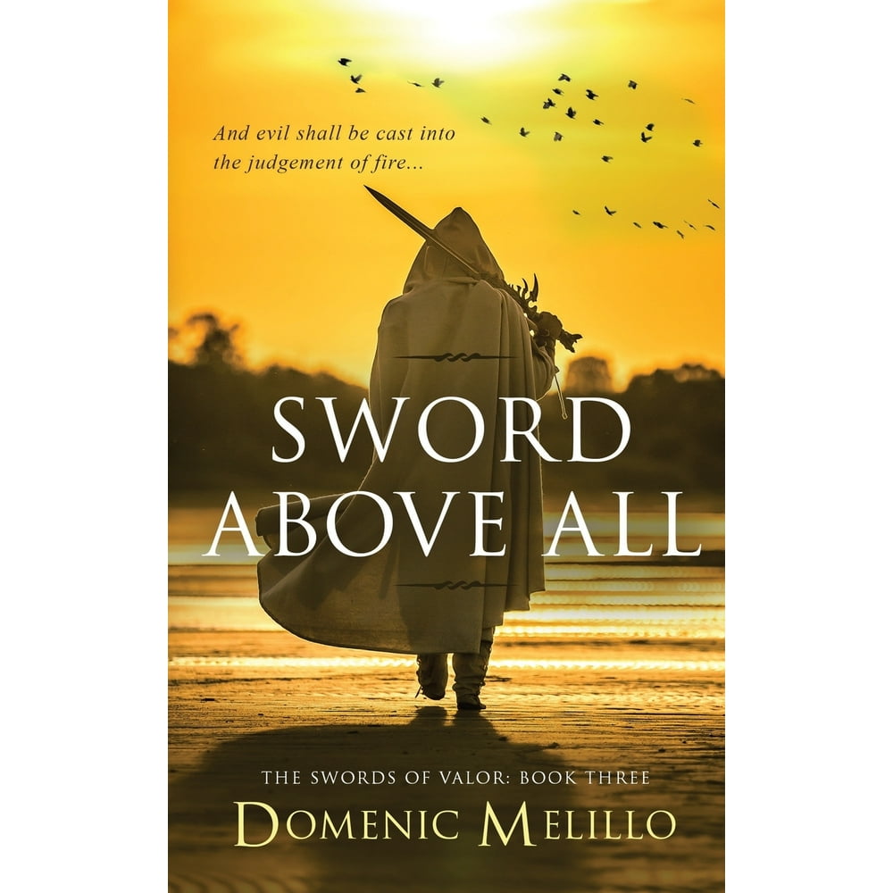 The Swords of Valor, Book 3 Sword Above All (Paperback)