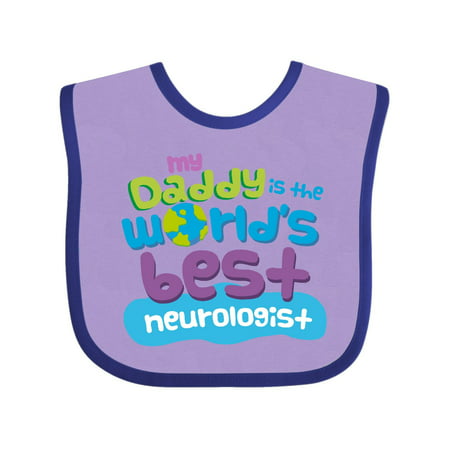 My Daddy is the World's Best Neurologist Baby Bib Lavender and Purple One (Best Pediatric Neurologist In The World)