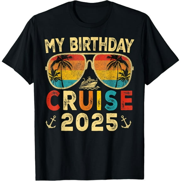 men and women can wear，My Birthday Cruise 2025 Party Cruise Birthday Vacation T-Shirt