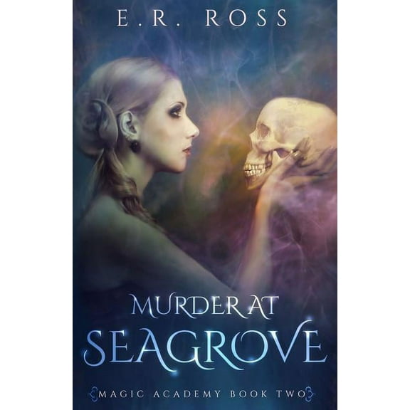 Magic Academy: Magic Academy: Murder at Seagrove (Paperback)