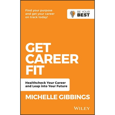 Be Your Best: Get Career Fit BYB (Paperback) (Best Science Careers For The Future)