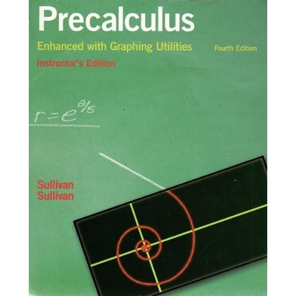 Pre-Owned Precalculus Enhanced with Graphing Utilities 4th Edition Instructor's Edition, 9780131490956, 0131490958, Hardcover, Teachers Guide edition