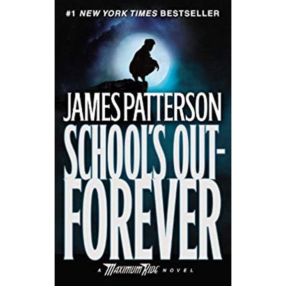 Pre-Owned Maximum Ride: School's Out--Forever (Series #02) (Hardcover)