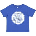 thumbnail image 3 of Inktastic Military Daddy is Brave Land is Free Boys or Girls Toddler T-Shirt, 3 of 5