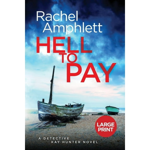 Detective Kay Hunter Hell to Pay, Book 4, (Paperback)