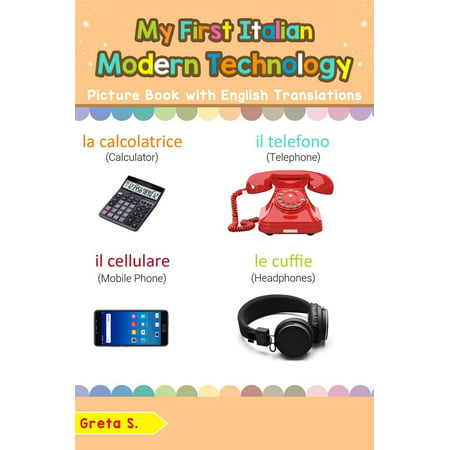 My First Italian Modern Technology Picture Book with English Translations -
