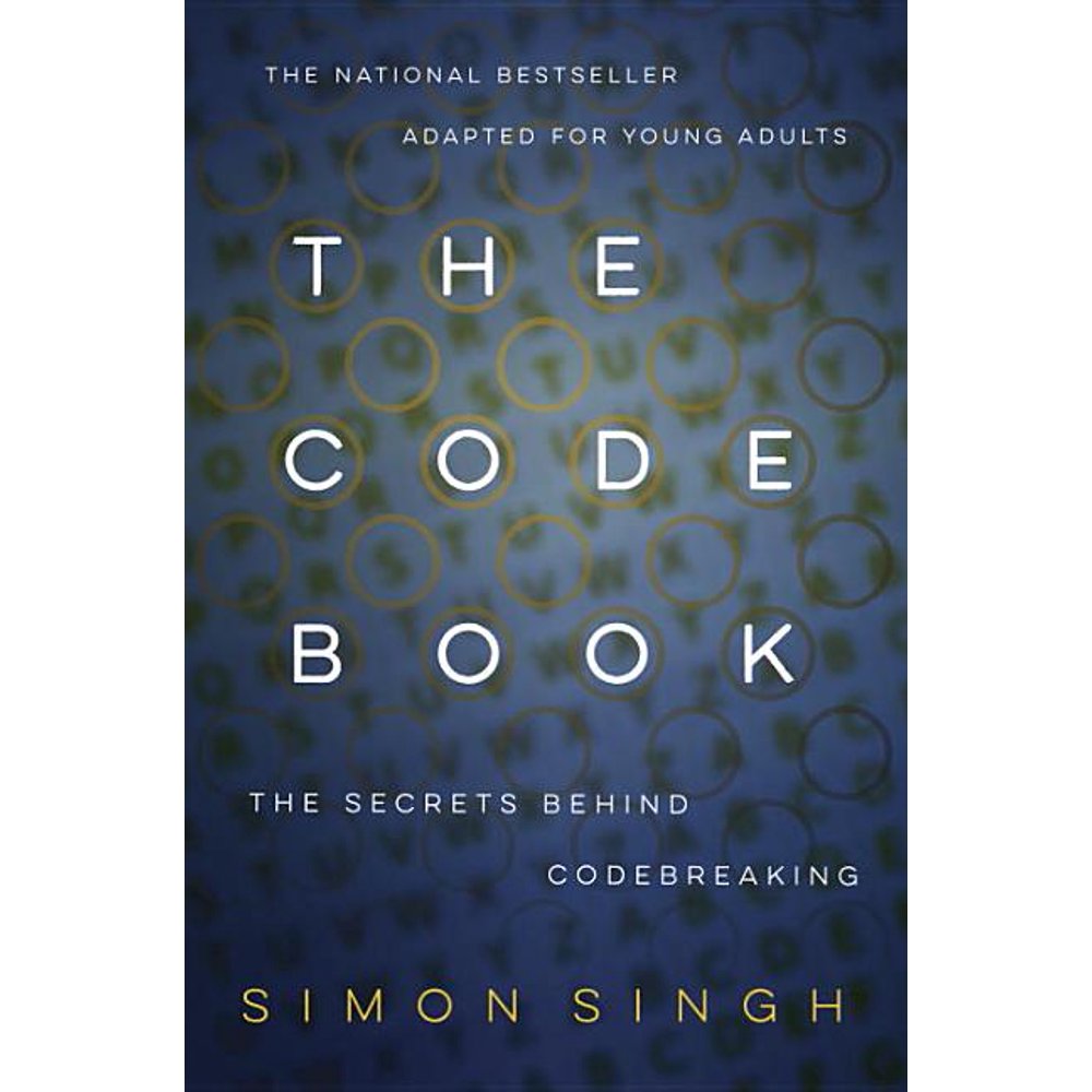 The Code Book How to Make It, Break It, Hack It, Crack It (Paperback