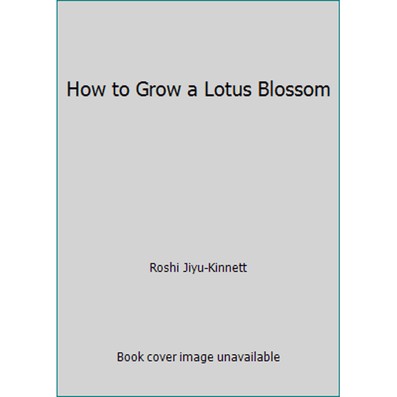 Pre-Owned How to Grow a Lotus Blossom (Paperback) 0930066014 9780930066017