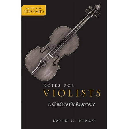 UPC: 9780190916114 | Notes for Performers: Notes for Violists: A Guide to the Repertoire (Paperback)