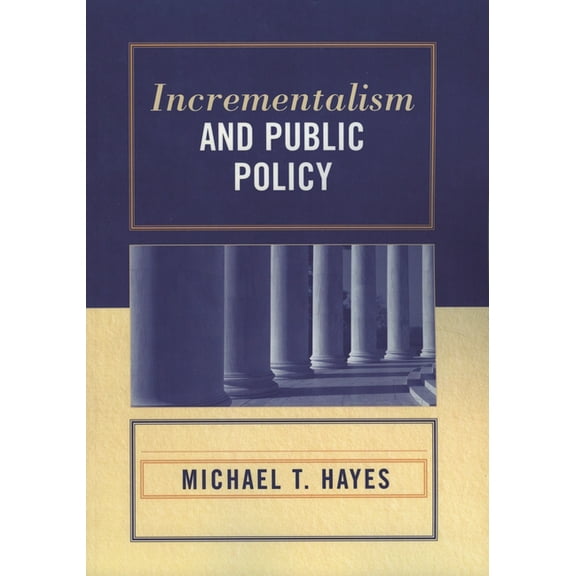 Incrementalism and Public Policy, (Paperback)