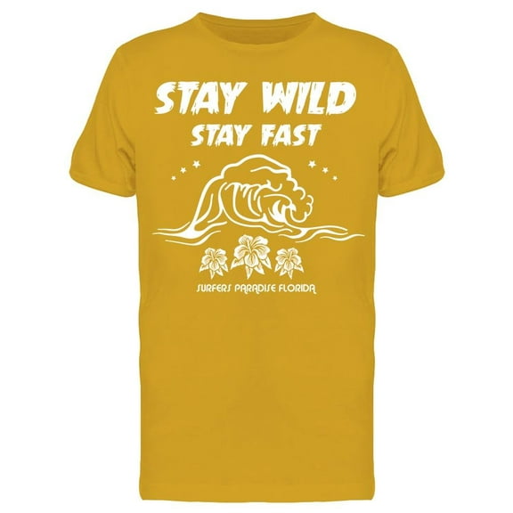 Stay Wild And Fast T-Shirt Men -Image by Shutterstock, Male XX-Large