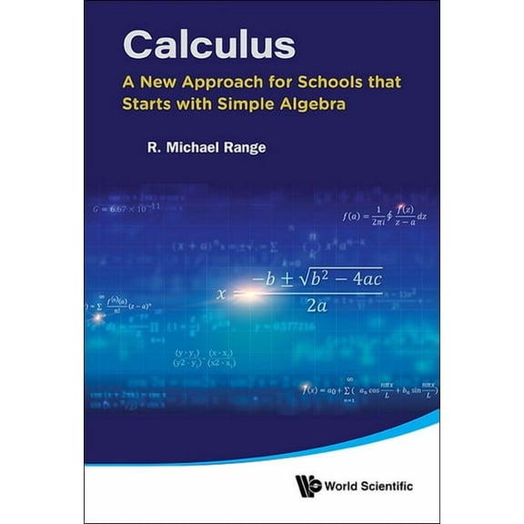 Calculus: New Approach for Schools Starts Simple Algebra, (Hardcover)