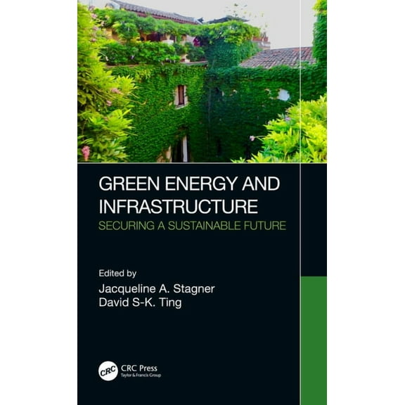 Green Energy and Infrastructure: Securing a Sustainable Future, (Hardcover)