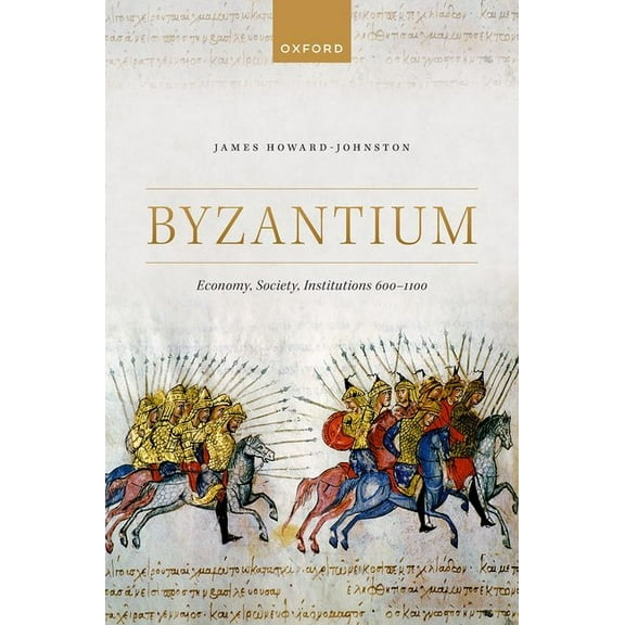 Byzantium: Economy, Society, Institutions 600-1100, (Hardcover)