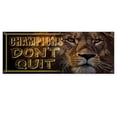 thumbnail image 1 of Champions Don't Quit 13 oz Vinyl Banner With Metal Grommets, 1 of 5
