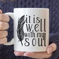 thumbnail image 3 of Christian Coffee Mug, Inspirational Quote, It is well with my soul Feather Mug, Morning Positive Saying Cup Christian Mug, Religious Gifts God Coffee Mug, Faith Cup Jesus Quotes Mug, 3 of 7