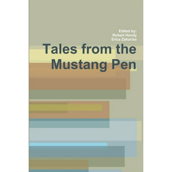 Tales from the Mustang Pen, (Paperback)
