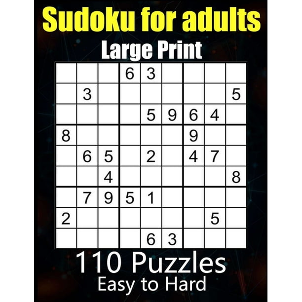 sudoku for adults large print 110 puzzles easy to hard one sudoku puzzle per page large print 34 easy 38 medium 38 hard paperback large print walmart com