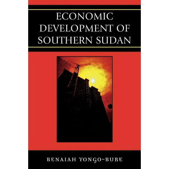 Economic Development of Southern Sudan, (Paperback)