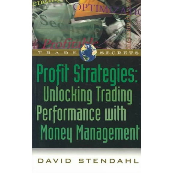Profit Strategies : Unlocking Trading Performance with Money Management