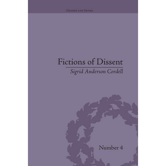 Gender and Genre Fictions of Dissent: Reclaiming Authority in Transatlantic Women's Writing of the Late Nineteenth Century, (Paperback)