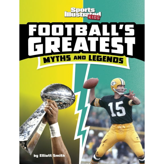 Sports Illustrated Kids: Sports Greatest Football's Greatest Myths and Legends, (Paperback)