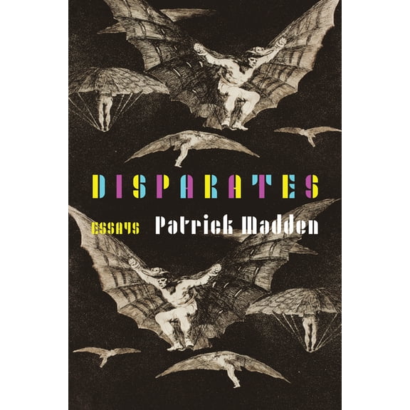 Disparates: Essays, (Paperback)