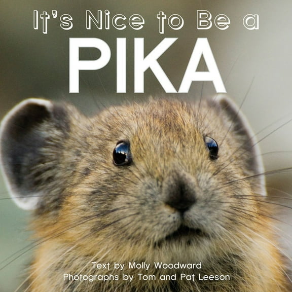 It's Nice to Be a Pika, (Board Book)