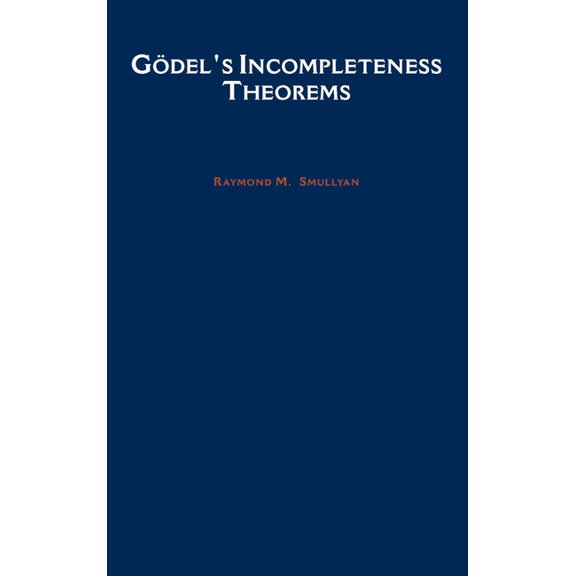 Oxford Logic Guides Godel's Incompleteness Theorems, Book 19, (Hardcover)