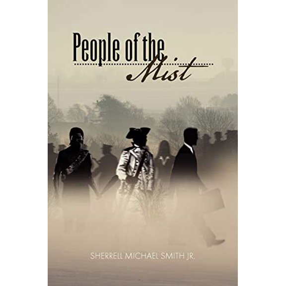 People Of The Mist Paperback 1462870481 9781462870486 Sherrell Michael Smith