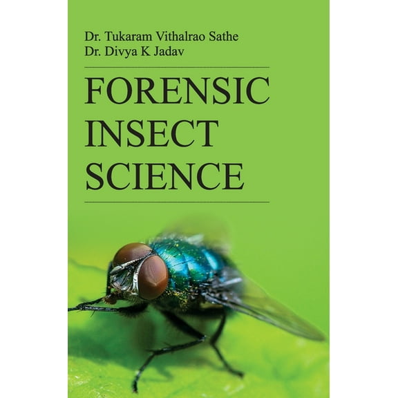 Forensic Insect Science, (Hardcover)