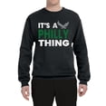 thumbnail image 2 of Wild Bobby It's A Philly Thing Philadelphia Football Sports Unisex Crewneck Sweatshirt, 2 of 6