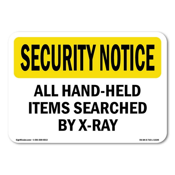 OSHA SECURITY NOTICE Sign - Hand-Held Items Searched By X-Ray | Decal | Protect Your Business, Work Site, Warehouse & Shop Area | Made in the USA