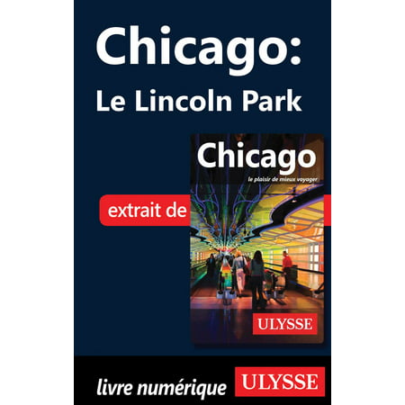 Chicago - Le Lincoln Park - eBook