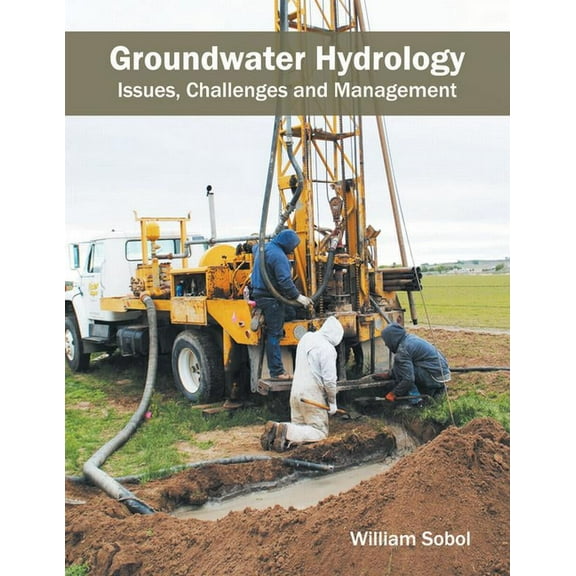 Groundwater Hydrology: Issues, Challenges and Management, (Hardcover)