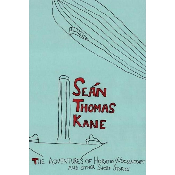 The Adventures of Horatio Woosencraft and Other Stories Paperback 0692937153 9780692937150 Sen Thomas Kane