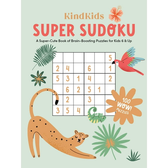 Kindkids Kindkids Super Sudoku: A Super-Cute Book of Brain-Boosting Puzzles for Kids 6 & Up, Book 3, (Paperback)