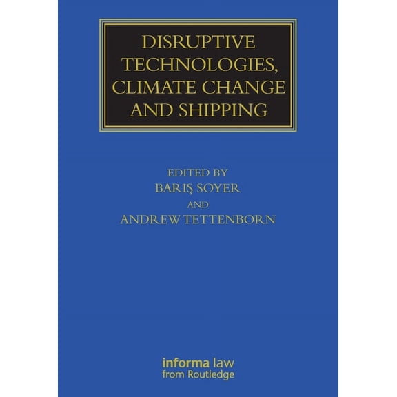 Maritime and Transport Law Library Disruptive Technologies, Climate Change and Shipping, (Paperback)