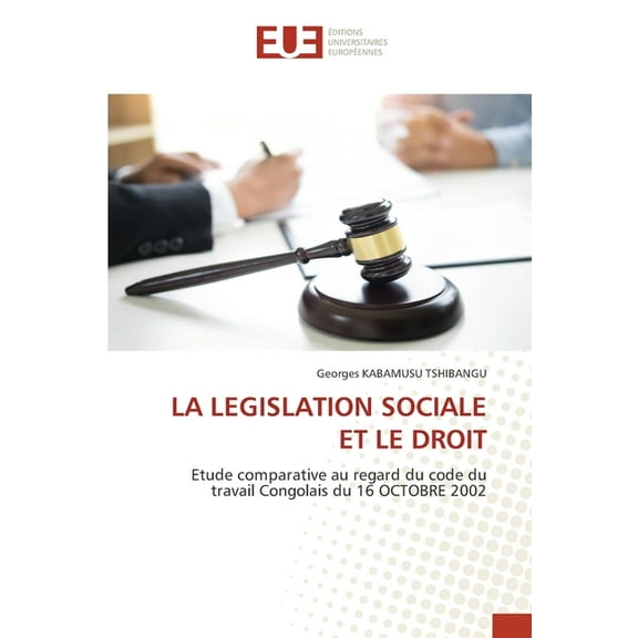 La Legislation Sociale Et Le Droit, (Paperback)