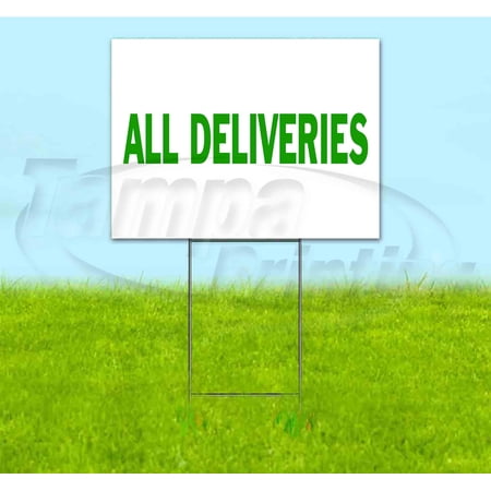 All Deliveries (18 x 24 ) Yard Sign Includes Metal Step Stake